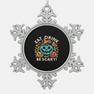 Iss, trinke und sei gruselig Halloween-Party Lusti Schneeflocken Zinn-Ornament