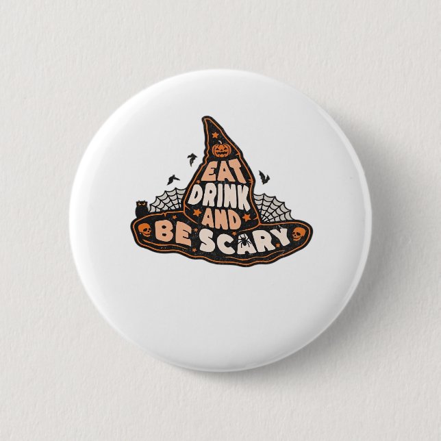 Iss Trinke Und Sei Gruselig Hexe Nur Halloween-Ges Button (Vorderseite)