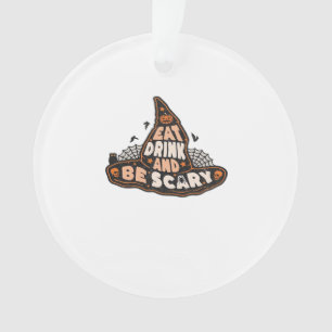 Iss Trinke Und Sei Gruselig Hexe Nur Halloween-Ges Ornament