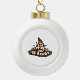 Iss Trinke Und Sei Gruselig Hexenhut Ästhetisch Ca Keramik Kugel-Ornament