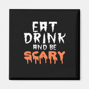 Iss Trinke Und Sei Lustig Gruselig Halloween Minim Magnet