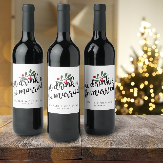 Iss Urlaub Drink und Verheiratete Weihnachtsberrie Weinetikett (Holiday Eat Drink and Be Married Christmas Berries Wine Label)