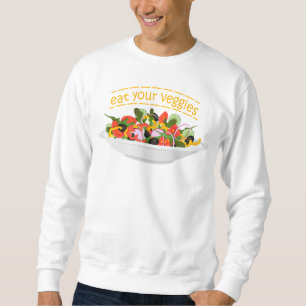 Iss Your Veggies Zitat frisch Salat Mix Schüssel g Sweatshirt