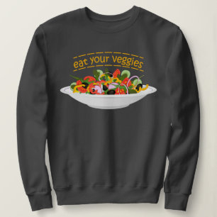 Iss Your Veggies Zitat frisch Salat Mix Schüssel g Sweatshirt