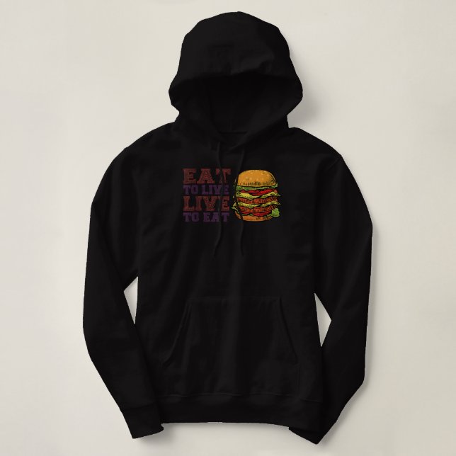Iss zu leben, um zu essen Hamburger Feinschmecker  Hoodie (Design vorne)