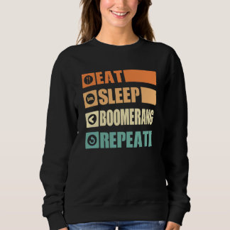 Issen Schlafen Bumerang Wiederholen Bumerang Werfe Sweatshirt
