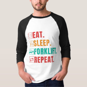 ISSEN SCHLAFEN GABELSTAPLER WIEDERHOLEN - GABELSTA T-Shirt