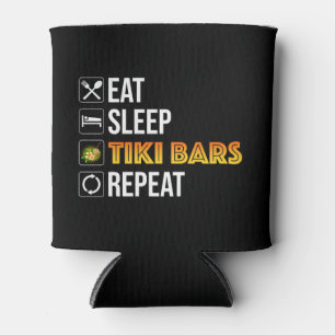 Issen. Schlafen. Tiki Bars. Wiederholen Dosenkühler