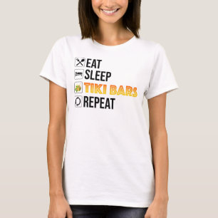 Issen. Schlafen. Tiki Bars. Wiederholen T-Shirt