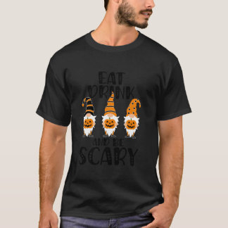 ISSEN TRINKEN SEI GRUSELIG Halloween Gnome  T-Shirt