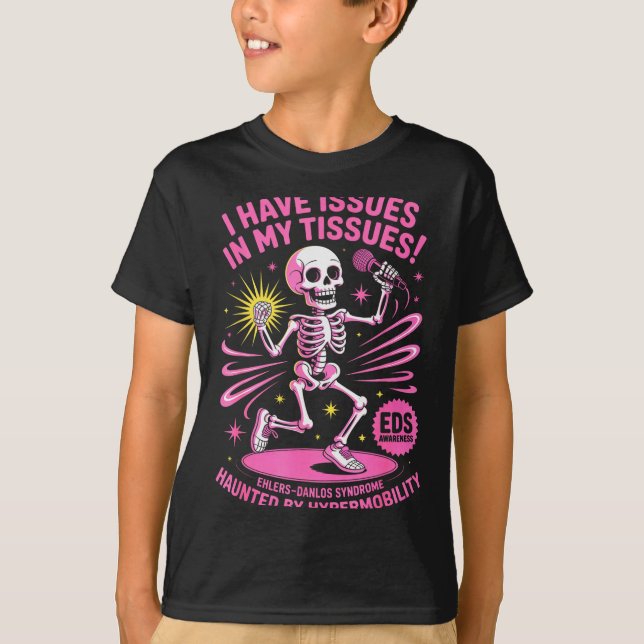 Issues In My Tissues Ehlers Danlos Syndrome Funny  T-Shirt (Vorderseite)