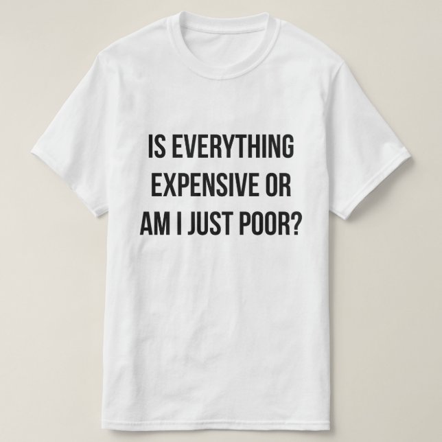 Ist alles teuer? T-Shirt (Design vorne)