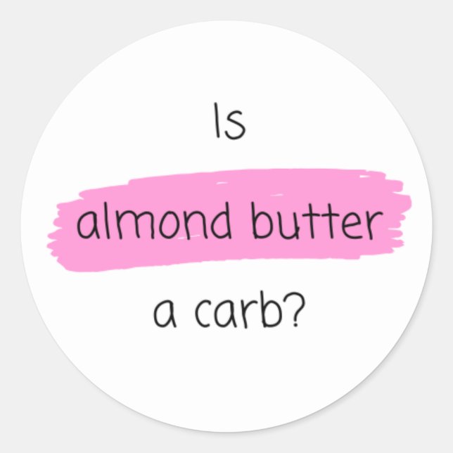 Ist Almond Butter ein Karb? Gemeine Girls-Sticker- Runder Aufkleber (Vorderseite)