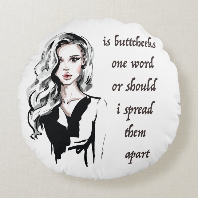 Ist Buttcheeks ein Wort Rundes Kissen (Vorderseite)