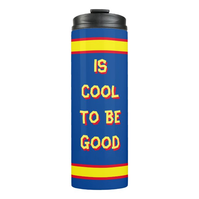 ist cool, gut zu sein thermosbecher (Vorderseite)