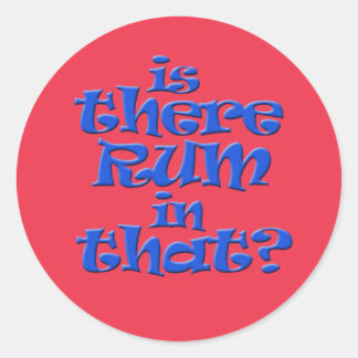Ist da Rum drin? Runder Aufkleber
