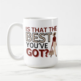 Ist das das Beste, was du Got hast? - Motivierend  Kaffeetasse