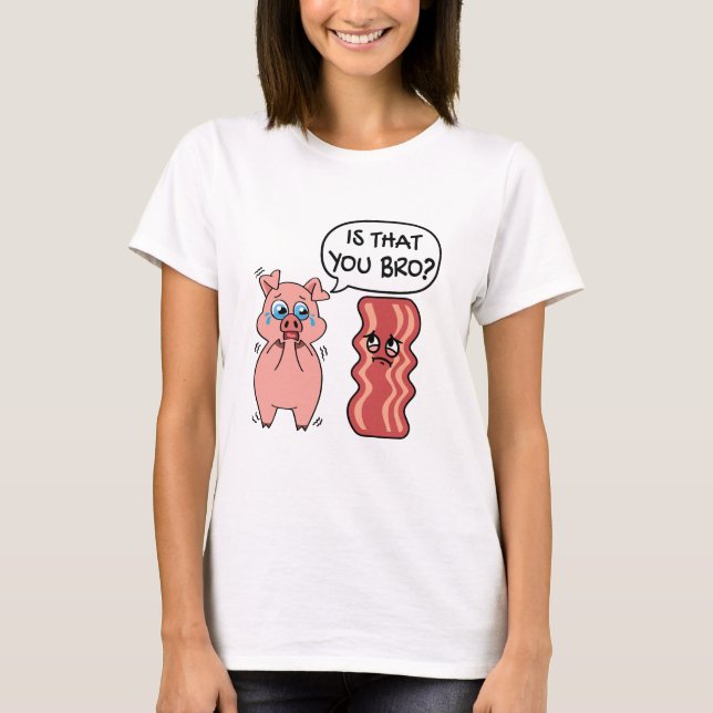 Ist das dein Bro? Funny Bacon Pig T-Shirt (Vorderseite)