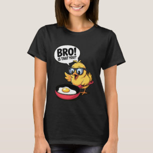 Ist das du Bruder Huhn Lustig Ei Lachen Spaß Komöd T-Shirt