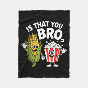 Ist das du Bruder lustige Mais Popcorn Charaktere Fleecedecke