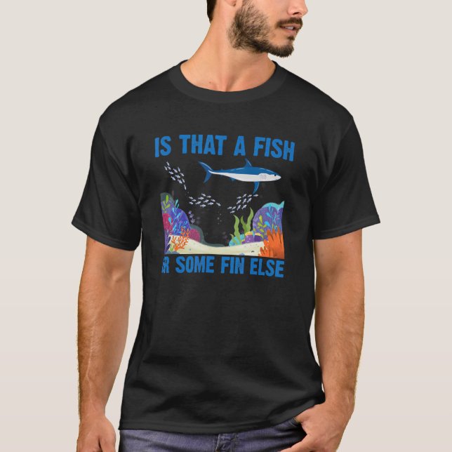 Ist das ein Fisch oder ein anderer Hai-Flossen-Tau T-Shirt (Vorderseite)