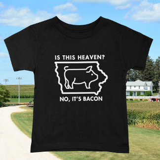 Ist das hier der Himmel? Nein, Bacon ist lustig T-Shirt