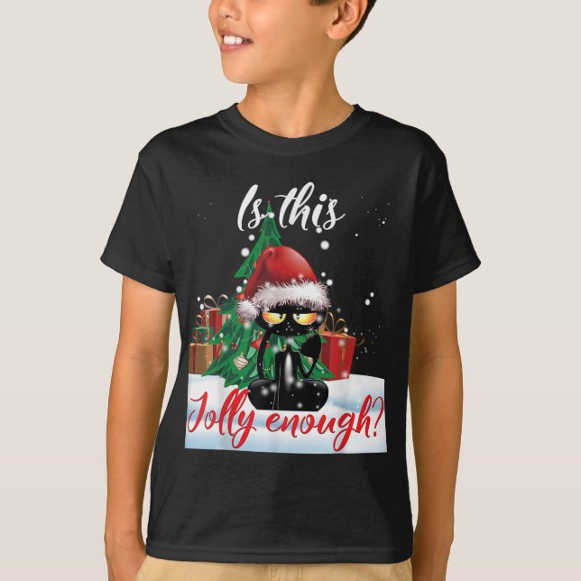Ist das Jolly genug Grumpy Black Cat Christmas Li T-Shirt (Vorderseite)