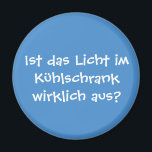 Ist das Licht im Kühlschrank wirklich aus? Magnet<br><div class="desc">Spruch für Kühlschrank-Magneten - eine Frage, die gar nicht einfach zu beantworten ist... </div>