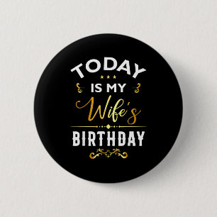 Ist der Geburtstag meiner Frau - Frohe Geburtstags Button