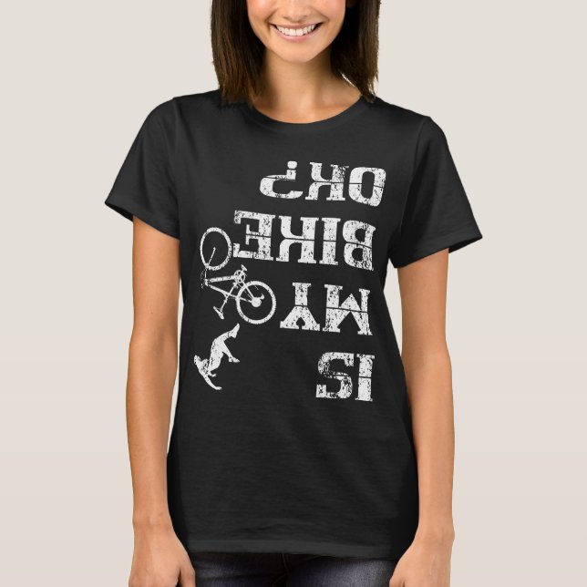 Ist der Unfall bei meinem Fahrrad-Ok-Fahrradstunt T-Shirt (Vorderseite)