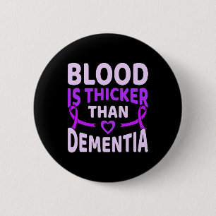 Ist dicker als Demenz Alzheimerheimer-Bewusstsein Button