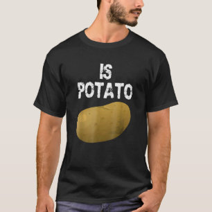 Ist die Kartoffel wie im späten Nachtfernsehen ges T-Shirt