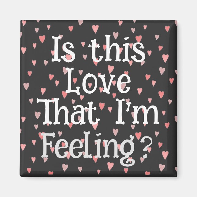 Ist diese Liebe, dass ich Gefühl bin? Magnet (Vorne)