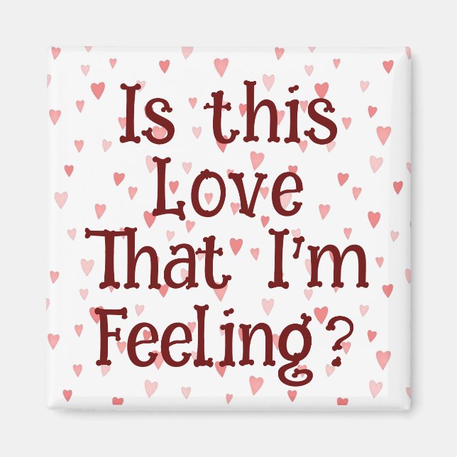 Ist diese Liebe, dass ich Gefühl bin? Magnet (Vorne)