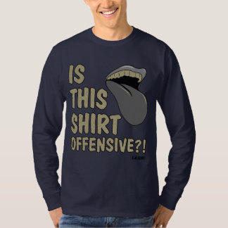 Ist diese Offensive T-Shirt