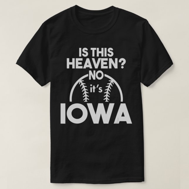 Ist dieser Himmel auf der Iowa Funny Baseball Love T-Shirt (Design vorne)