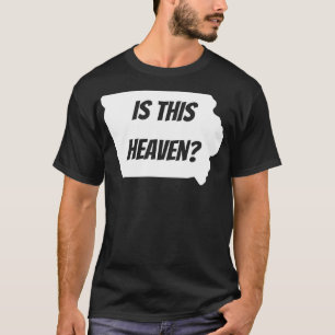 Ist dieser Himmel Iowa? T-Shirt