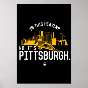 Ist dieser Himmel? Nein, ist es Pittsburgh Poster