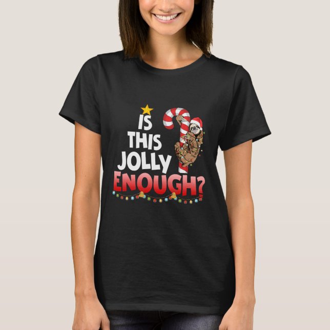 Ist dieser Jolly genug Faultier T-Shirt (Vorderseite)