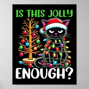 Ist dieser Jolly genug lustige schwarze Katze Weih Poster