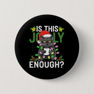 Ist dieser Jolly genug schwarze Katze frohe Weihna Button