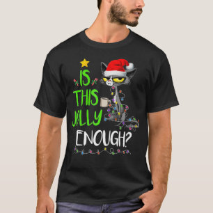 Ist dieser Jolly genug schwarze Katze frohe Weihna T-Shirt