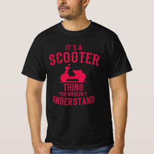 IST EIN SCOOTER DINGE Scooter Life Geschenk Moped T-Shirt
