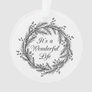 Ist ein wundervolles Leben - Weihnachtsbaumanhänge Ornament