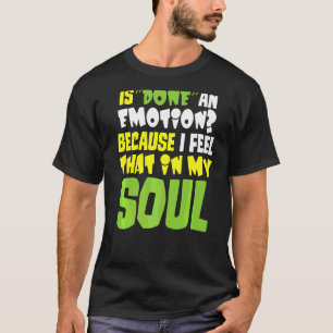 Ist eine Emotion getan, die ich fühle, dass in mei T-Shirt
