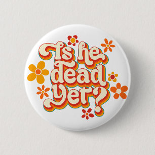 Ist er schon tot? button