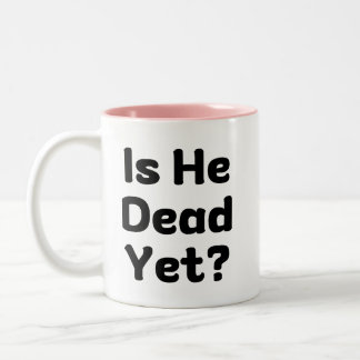 Ist er tot, aber Spaß? Zweifarbige Tasse