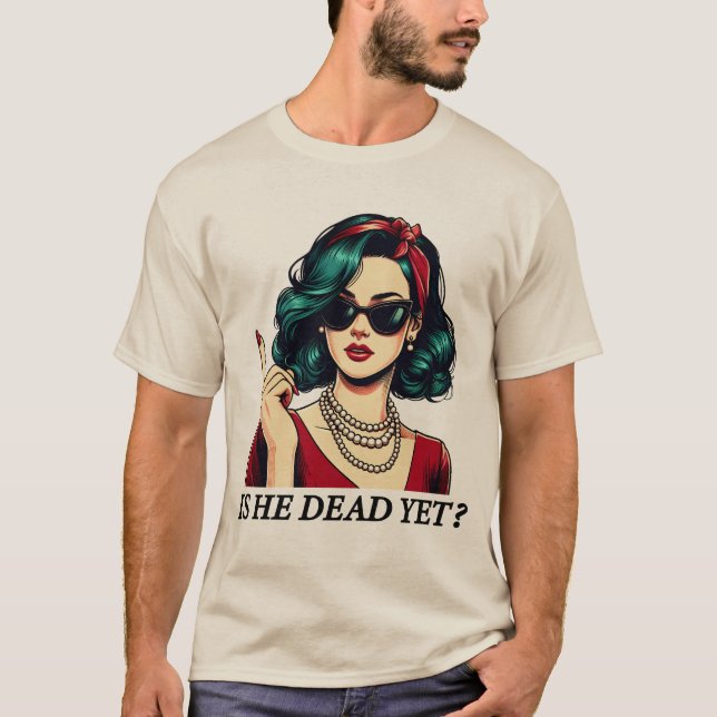 Ist er tot, doch lustig Sprichwort Dunkler Spaß Vi T-Shirt (Vorderseite)