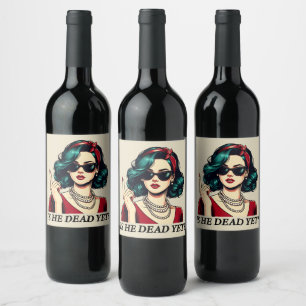 Ist er tot, doch lustig Sprichwort Dunkler Spaß Vi Weinetikett