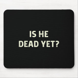 Ist er Vintage schon tot Lustige Aussage Dark Humo Mousepad